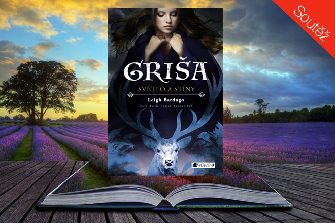 Soutěž: Leigh Bardugo - Griša - Světlo a stíny | WOMAN&STYLE