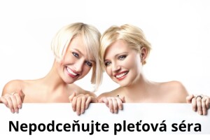 Nepodceňujte pleťová séra